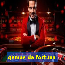 gemas da fortuna